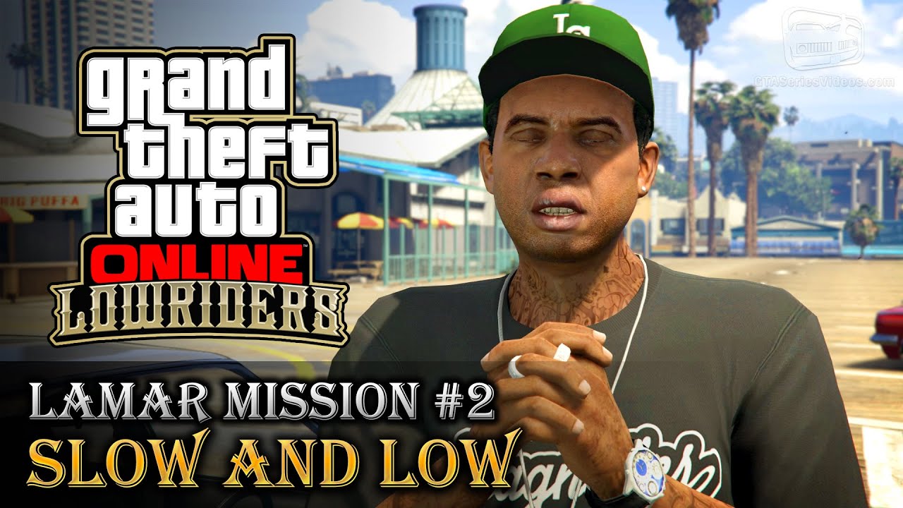 Cheat GTA Online Lowriders – Mission 2 – Slow and Low