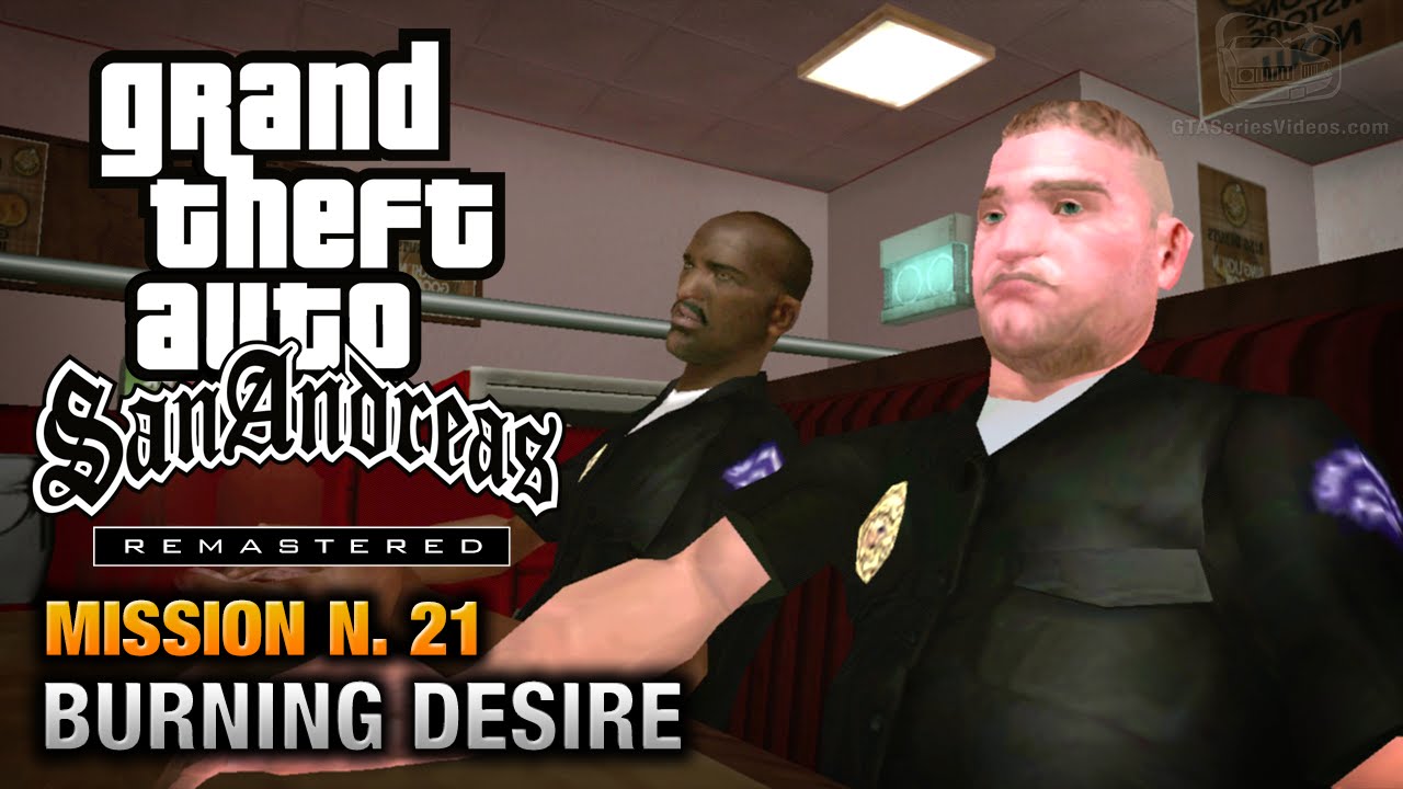 Cheat GTA San Andreas – Mission 21 – Burning Desire