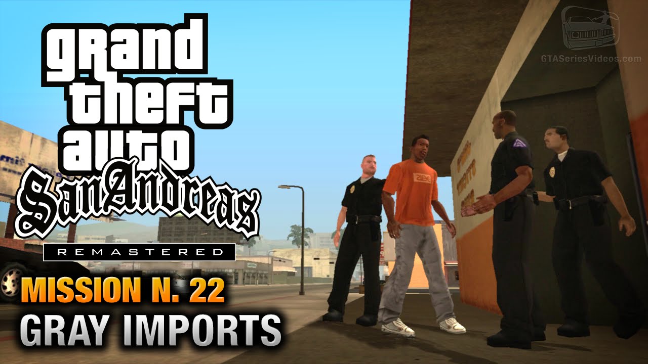 Cheat GTA San Andreas – Mission 22 – Gray Imports