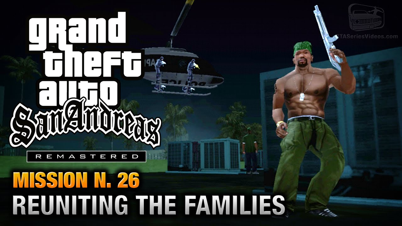 Cheat GTA San Andreas – Mission 26 – Reuniting the Families