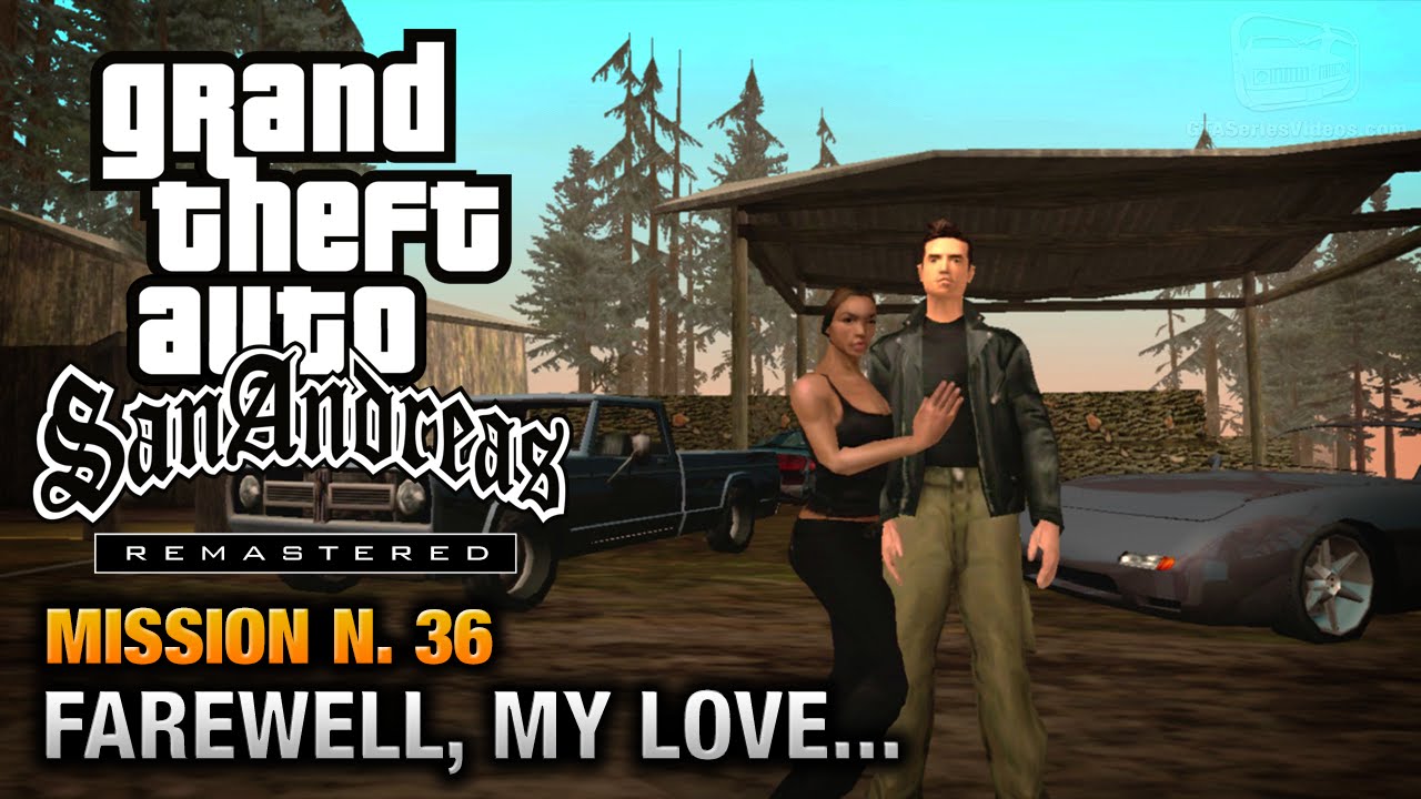 Cheat GTA San Andreas – Mission 36 – Farewell my Love…