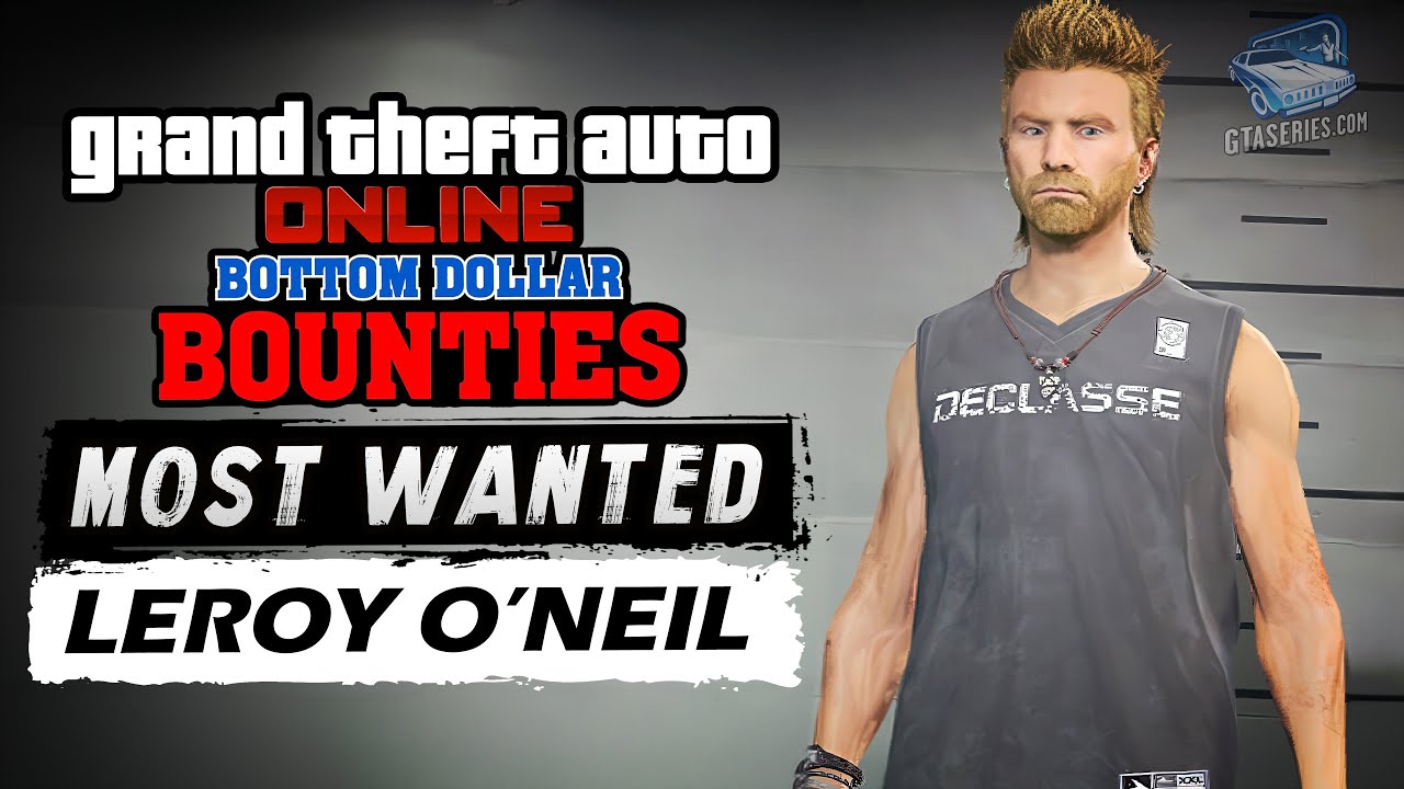 Cheat GTA Online Most Wanted Bounty 5 – Leroy O’Neil