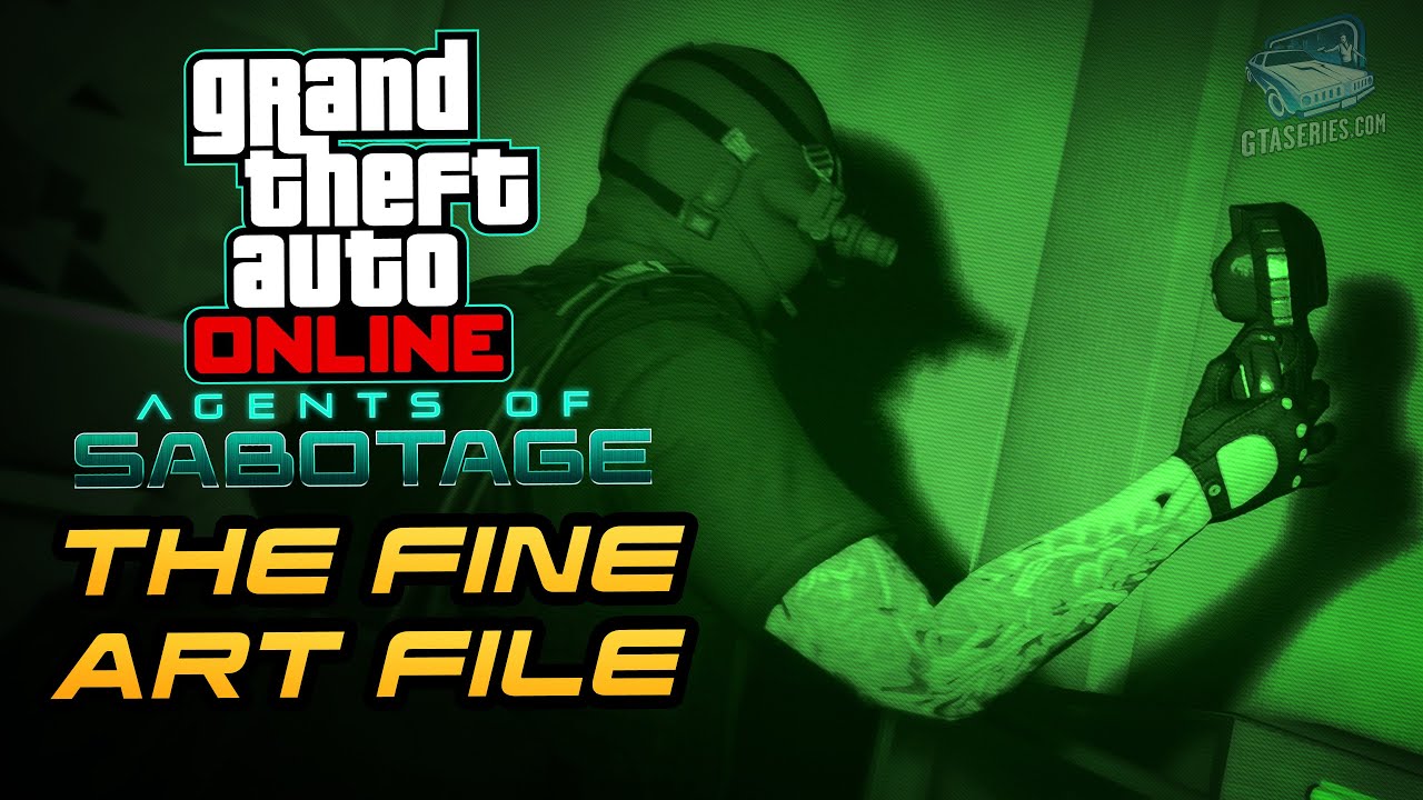 Cheat GTA Online: Agents of Sabotage – The Fine Art File