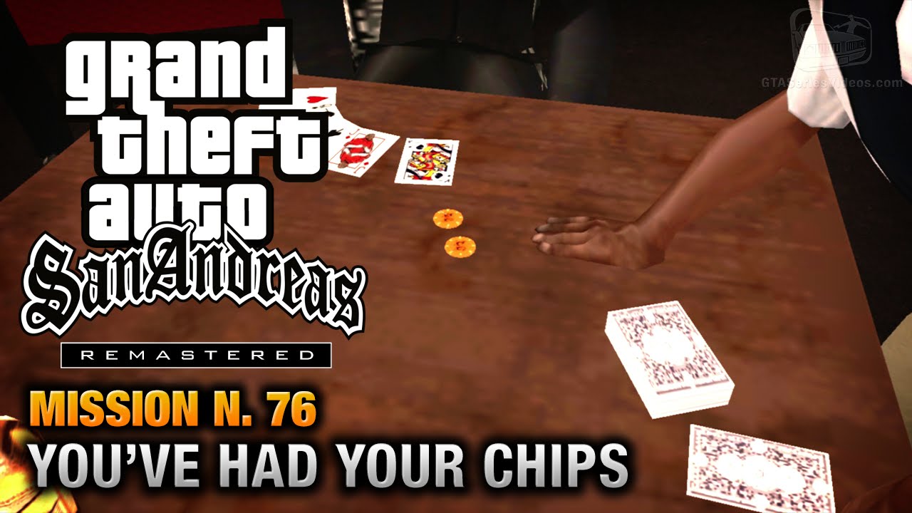 Cheat GTA San Andreas – Mission 76 – You’ve had your Chips