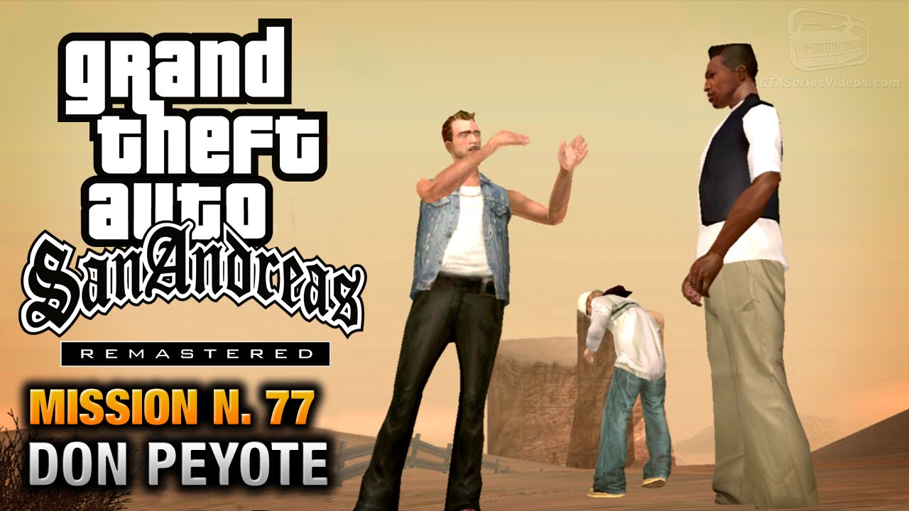 Cheat GTA San Andreas – Mission 77 – Don Peyote