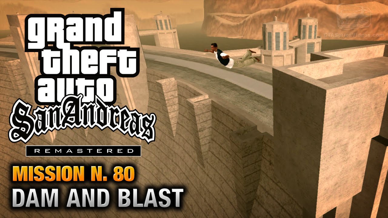 Cheat GTA San Andreas – Mission 80 – Dam and Blast