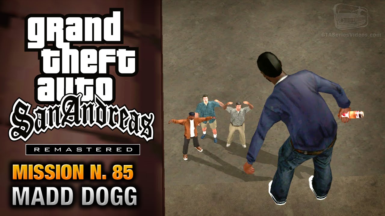 Cheat GTA San Andreas – Mission 85 – Madd Dogg