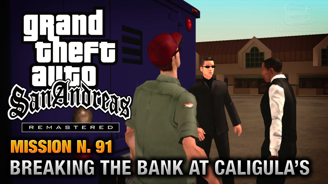 Cheat GTA San Andreas – Mission 91 – Breaking the Bank at Caligula’s