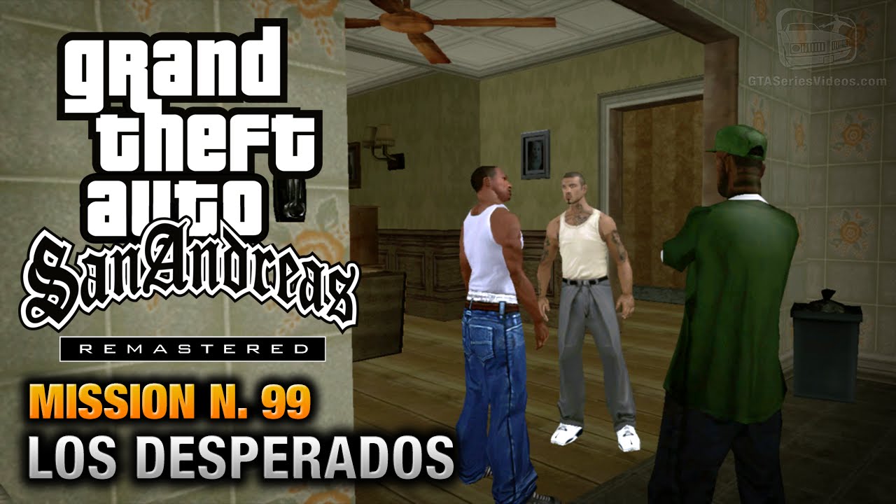 Cheat GTA San Andreas – Mission 99 – Los Desperados