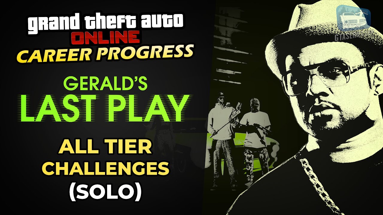 Cheat GTA Online Career Progress – Gerald’s Last Play