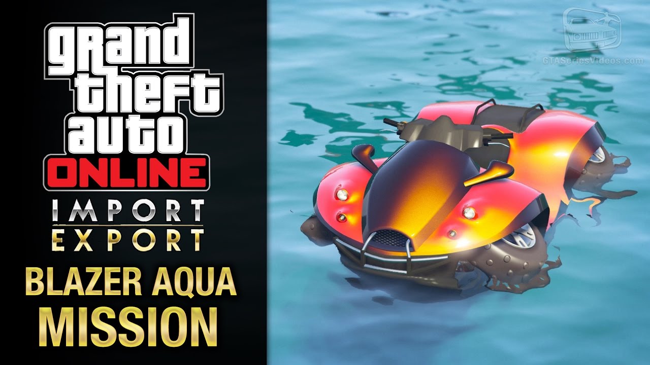 Cheat GTA Online Import/Export – Special Vehicle Work 3 – Blazer Aqua Mission