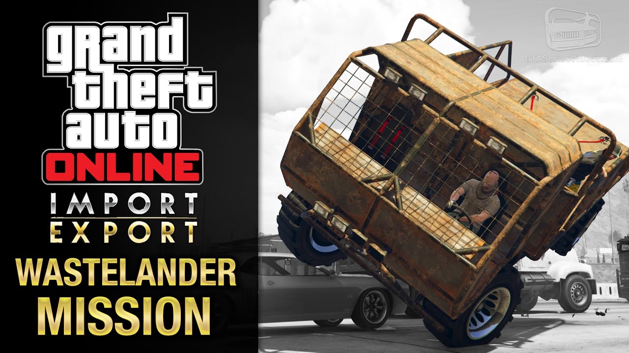 Cheat GTA Online Import/Export – Special Vehicle Work 2 – Wastelander Mission