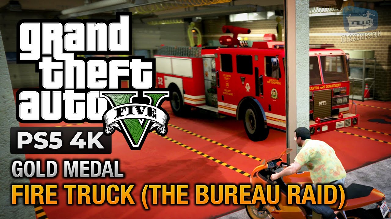 Cheat GTA 5 – Mission 64 – Fire Truck (The Bureau Raid)