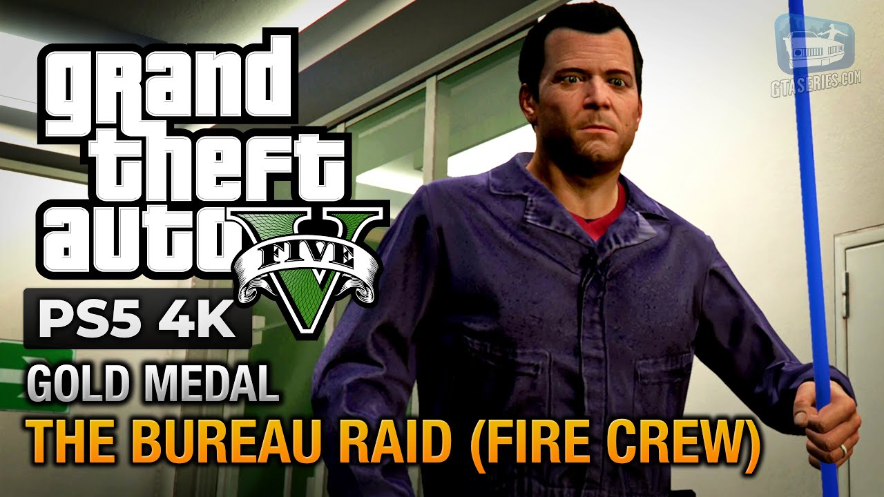 Cheat GTA 5 – Mission 65 – The Bureau Raid (Fire Crew Approach)