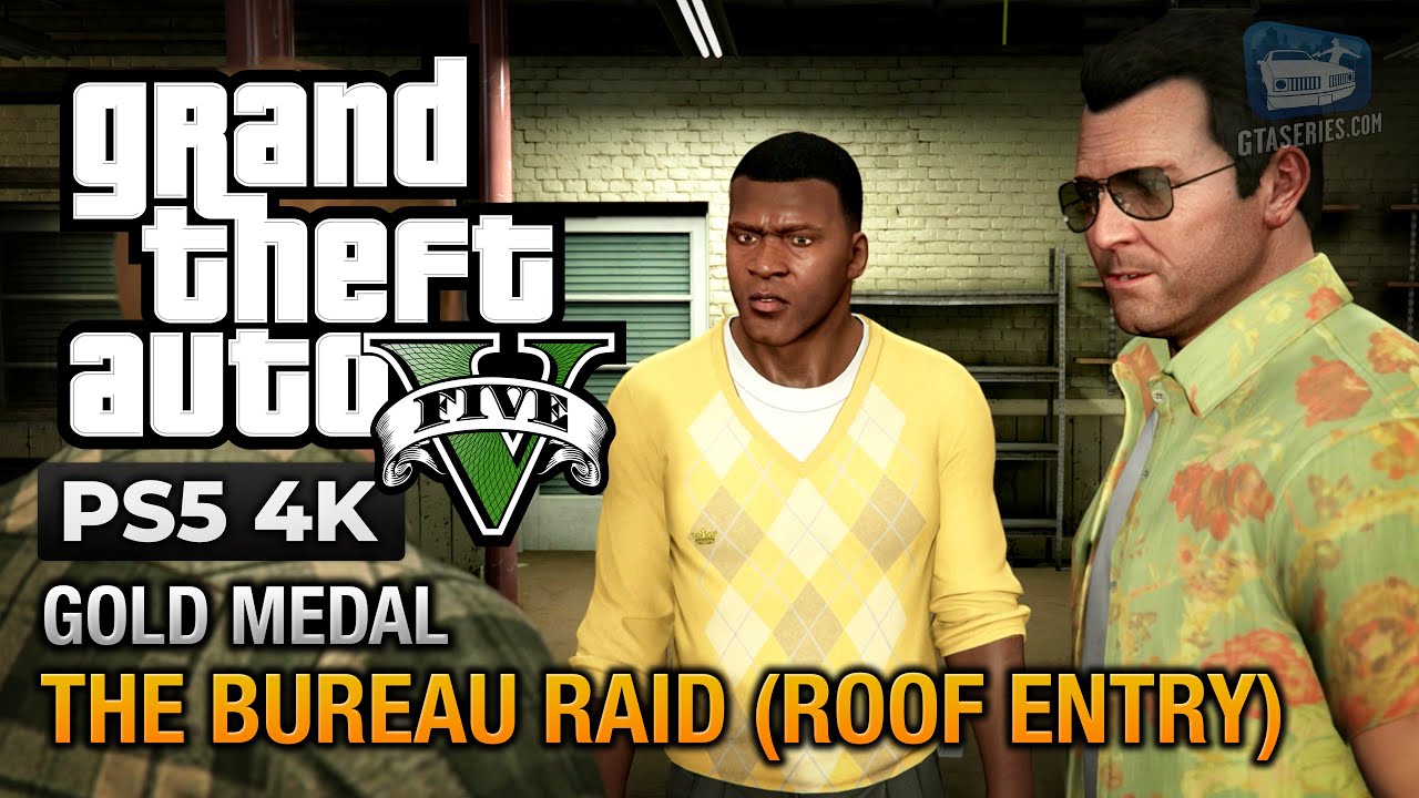 Cheat GTA 5 – Mission 66 – The Bureau Raid (Roof Entry Approach)